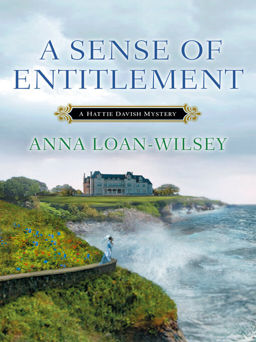 Title details for A Sense of Entitlement by Anna Loan-Wilsey - Available